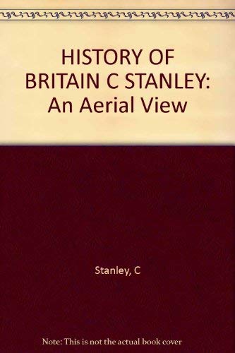 Stock image for The History of Britain: An Aerial View for sale by Green Street Books