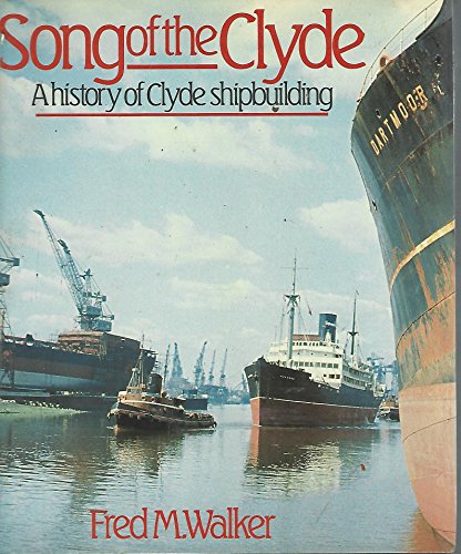 Beispielbild fr Song of the Clyde: A History of Clyde Shipbuilding zum Verkauf von WorldofBooks