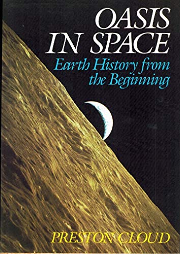 Stock image for Oasis in Space : Earth History from the Beginning for sale by Better World Books