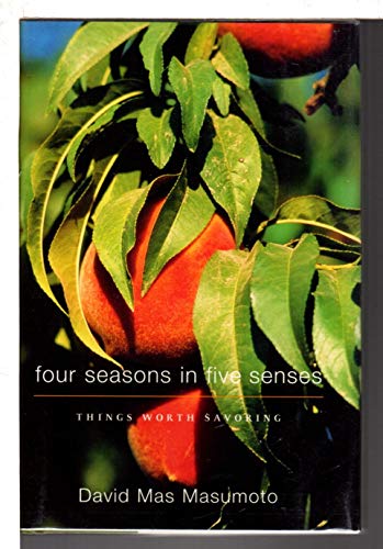 9780393019605: Four Seasons in Five Senses: Things Worth Savoring