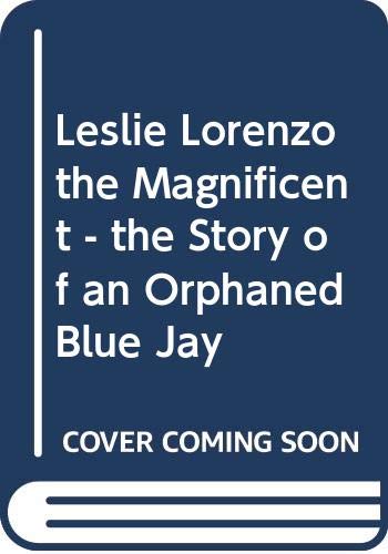 Beispielbild fr Lorenzo the Magnificent : The Story of an Orphaned Blue Jay zum Verkauf von Better World Books