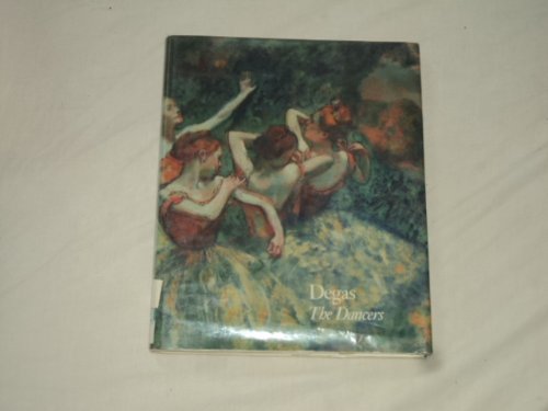 Stock image for Degas: The Dancers for sale by Argosy Book Store, ABAA, ILAB