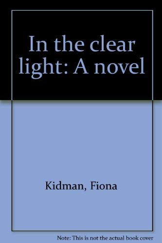 Beispielbild fr In the clear light: A novel zum Verkauf von SecondSale