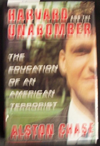 Stock image for Harvard and the Unabomber : The Making of an American Terrorist for sale by Better World Books