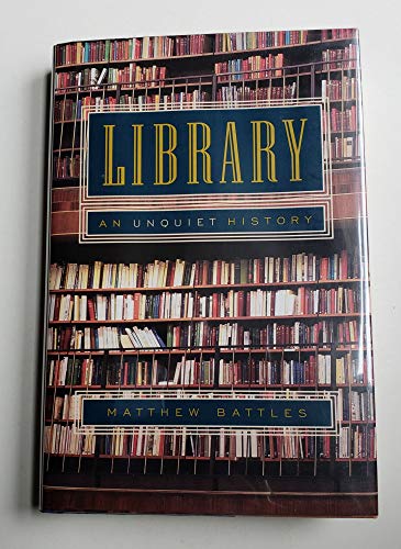 Beispielbild fr Library: An Unquiet History zum Verkauf von Reliant Bookstore