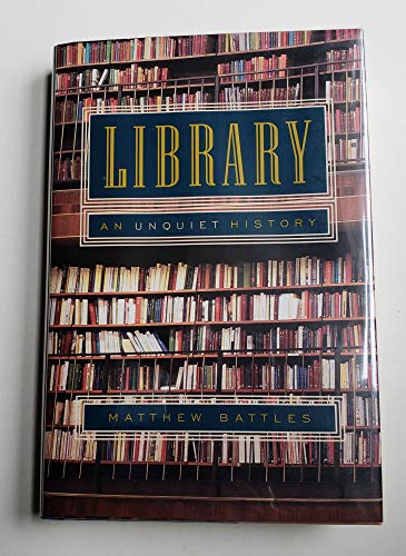 9780393020298: Library: An Unquiet History