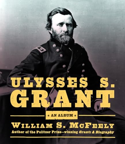 Beispielbild fr Ulysses S. Grant : An Album zum Verkauf von Better World Books