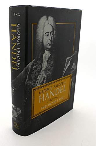 George Frederic Handel (9780393021318) by Lang, Paul Henry