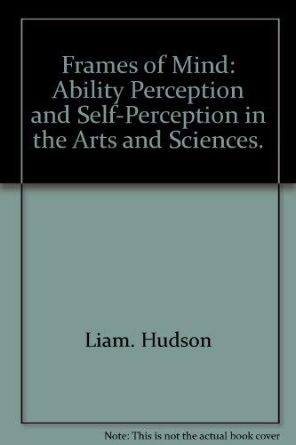 9780393021417: Frames of Mind: Ability, Perception and Self-Perception in the Arts and Sciences