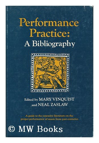 Beispielbild fr Performance Practice : A Bibliography zum Verkauf von Better World Books
