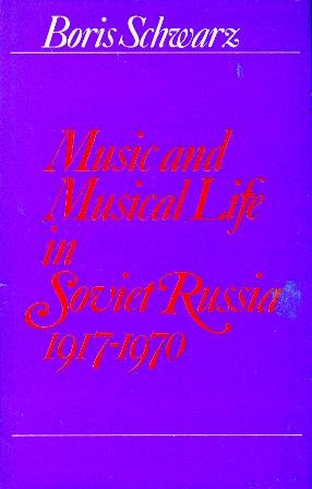 Beispielbild fr Music and Musical Life in Soviet Russia, 1917-1970 zum Verkauf von Better World Books