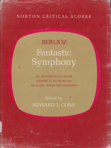 Beispielbild fr Berlioz Fantastic Symphony: An Authoritative Score Historical Backround Analysis Views and Comments (A Norton Critical Score) zum Verkauf von Better World Books