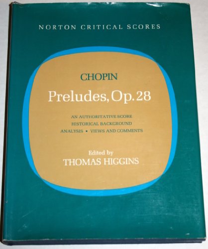 Imagen de archivo de Preludes, Opus 28. an Authoritative Score, Historical Background, Analysis, Views and Comments. a la venta por Better World Books