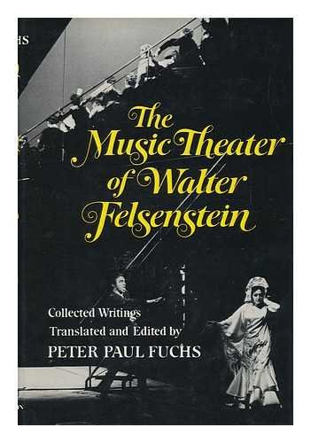 Stock image for The Music Theater of Walter Felsenstein for sale by Better World Books: West