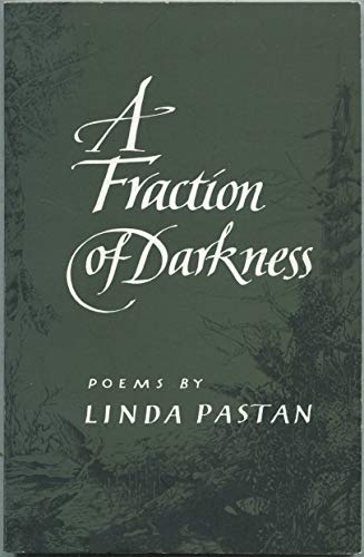 A Fraction of Darkness (9780393022124) by Pastan, Linda