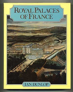 Beispielbild fr The Royal Palaces of France zum Verkauf von ThriftBooks-Atlanta