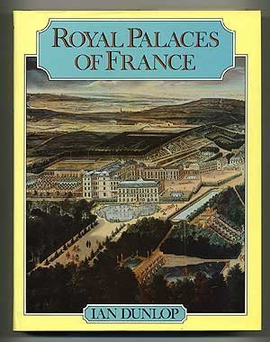 9780393022223: The royal palaces of France
