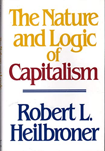 9780393022278: The Nature and Logic of Capitalism