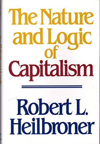 9780393022278: Heilbroner ∗nature∗ And Logic Of Capitalism