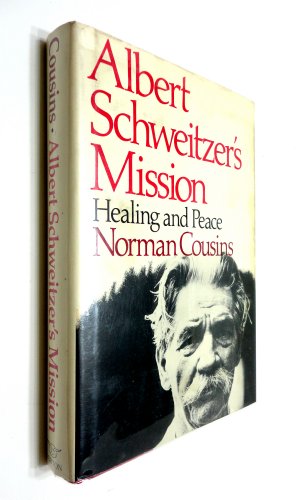 Imagen de archivo de Albert Schweitzer's Mission: Healing and Peace a la venta por BookHolders