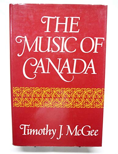 Beispielbild fr The Music of Canada zum Verkauf von Bookplate