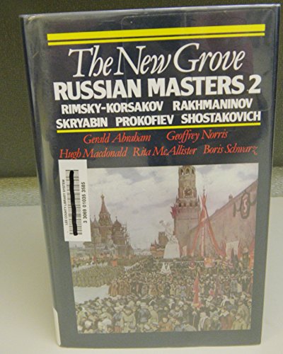 9780393022834: The New Grove Russian Masters II: Rimsky-Korsakov Skryabin Rakhmaninov Prokofiev Shostakovich (Composer Biography Series)