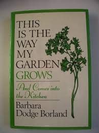 9780393022988: This Is the Way My Garden Grows: And Comes into the Kitchen