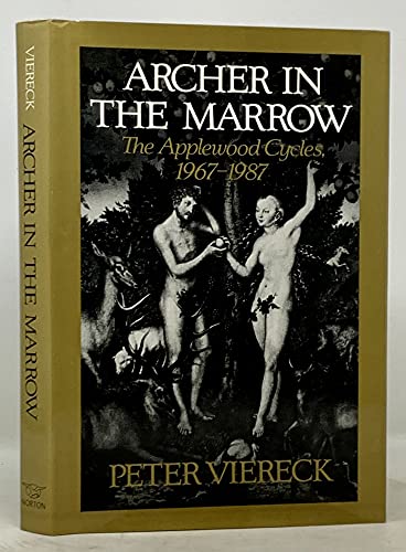 Beispielbild fr ARCHER IN THE MARROW : The Applewood Cycles of 1967-1987 zum Verkauf von Karen Wickliff - Books