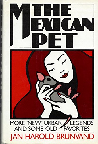 9780393023244: The Mexican Pet: More "New" Urban Legends and Some Old Favorites