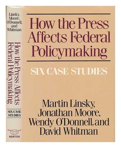 Beispielbild fr How the Press Affects Federal Policy Making : Six Case Studies zum Verkauf von Better World Books