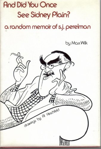 Beispielbild fr And Did You Once See Sidney Plain?: A Random Memoir of S. J. Perelman zum Verkauf von Michael J. Toth, Bookseller, ABAA