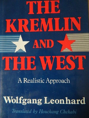 Beispielbild fr The Kremlin and the West: A Realistic Approach (English and German Edition) zum Verkauf von Wonder Book