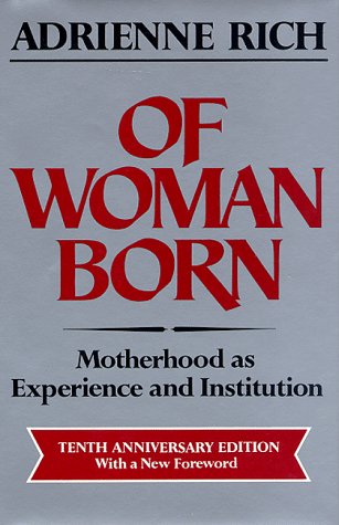 Imagen de archivo de Of Woman Born: Motherhood as Experience and Institution a la venta por ThriftBooks-Atlanta