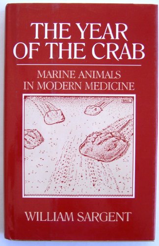Beispielbild fr The Year of the Crab: Marine Animals in Modern Medicine zum Verkauf von General Eclectic Books