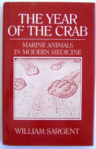 Imagen de archivo de The Year of the Crab: Marine Animals in Modern Medicine a la venta por General Eclectic Books