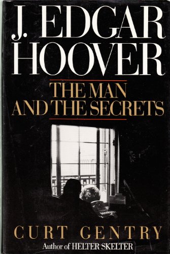 9780393024043: Gentry: J Edgar Hoover: The Man & The Secrets (cloth)