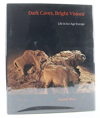 9780393024104: Dark Caves, Bright Visions: Life in Ice Age Europe