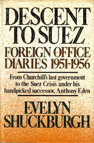 Imagen de archivo de Descent to Suez: Diaries, 1951-56 a la venta por Polly's Books
