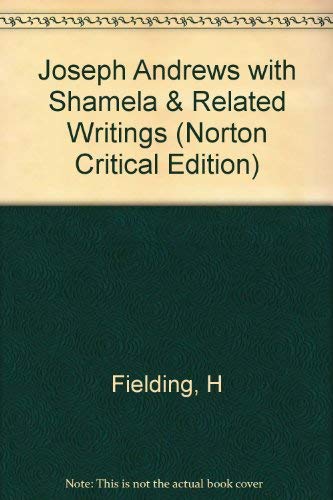 Stock image for Joseph Andrews With Shamela and Related Writings: Authoritative Texts, Backgrounds and Sources, Criticism (Norton Critical Editions) for sale by HPB-Diamond