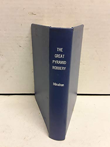 Imagen de archivo de The Great Pyramid Robbery [Aug 01, 1987] Minahan, John a la venta por Sperry Books