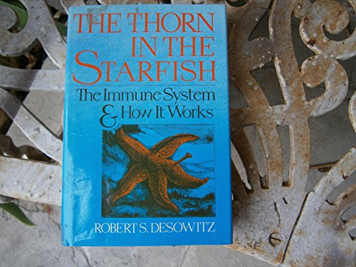 Stock image for A Thorn in the Starfish : The Immune System and How It Works for sale by Better World Books