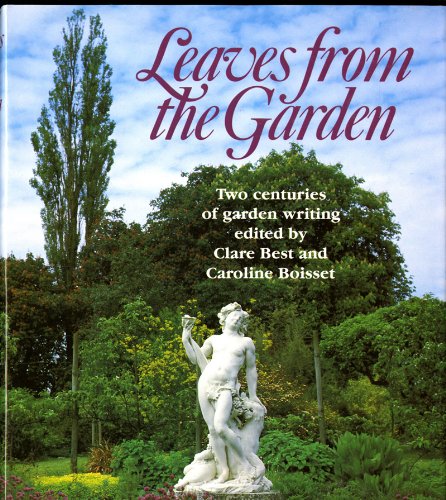 Beispielbild fr Leaves from the Garden: Two Centuries of Garden Writing zum Verkauf von Vashon Island Books