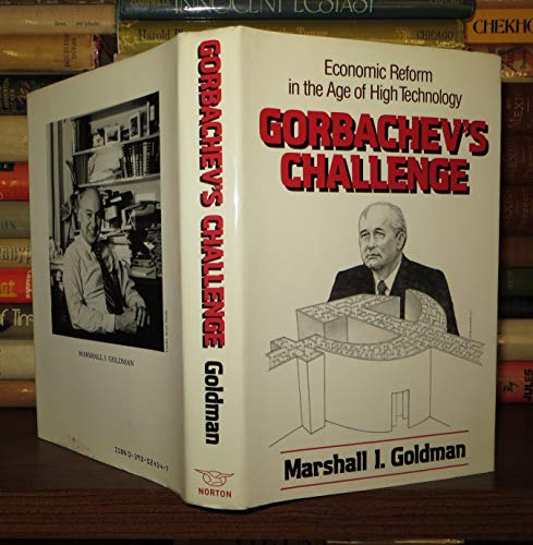 Beispielbild fr Gorbachev's Challenge : Economic Reform in the Age of High Technology zum Verkauf von Better World Books