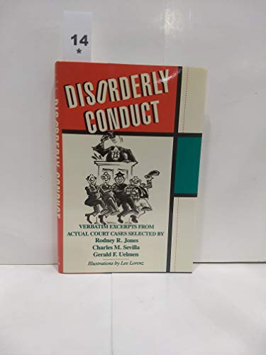 Beispielbild fr Disorderly Conduct: Verbatim Excerpts from Actual Cases zum Verkauf von Gulf Coast Books