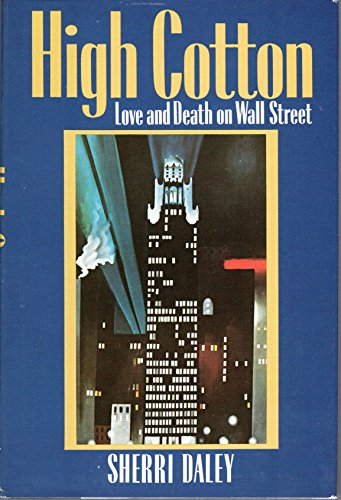 9780393024623: High Cotton: Love and Death on Wall Street