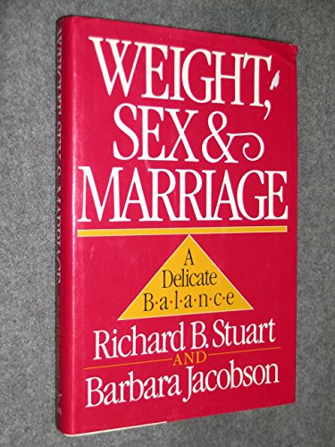 Beispielbild für Weight, Sex, and Marriage: A Delicate Balance zum Verkauf von boyerbooks