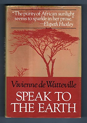 Beispielbild fr Speak to the Earth Wanderings and Reflections Among Elephants and Mountains zum Verkauf von Hudson River Book Shoppe