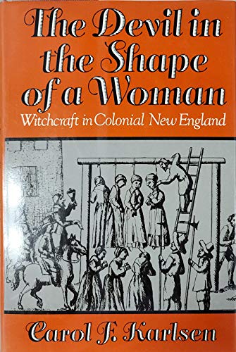 9780393024784: The Devil in the Shape of a Woman: Witchcraft in Colonial New England