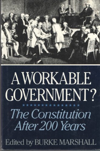 A Workable Government?: The Constitution After 200 Years (9780393024807) by Marshall, Burke