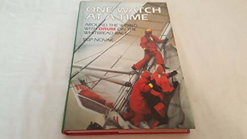 Stock image for One Watch at a Time: Around the World With Drum on the Whitbread Race for sale by Long Island Book Company